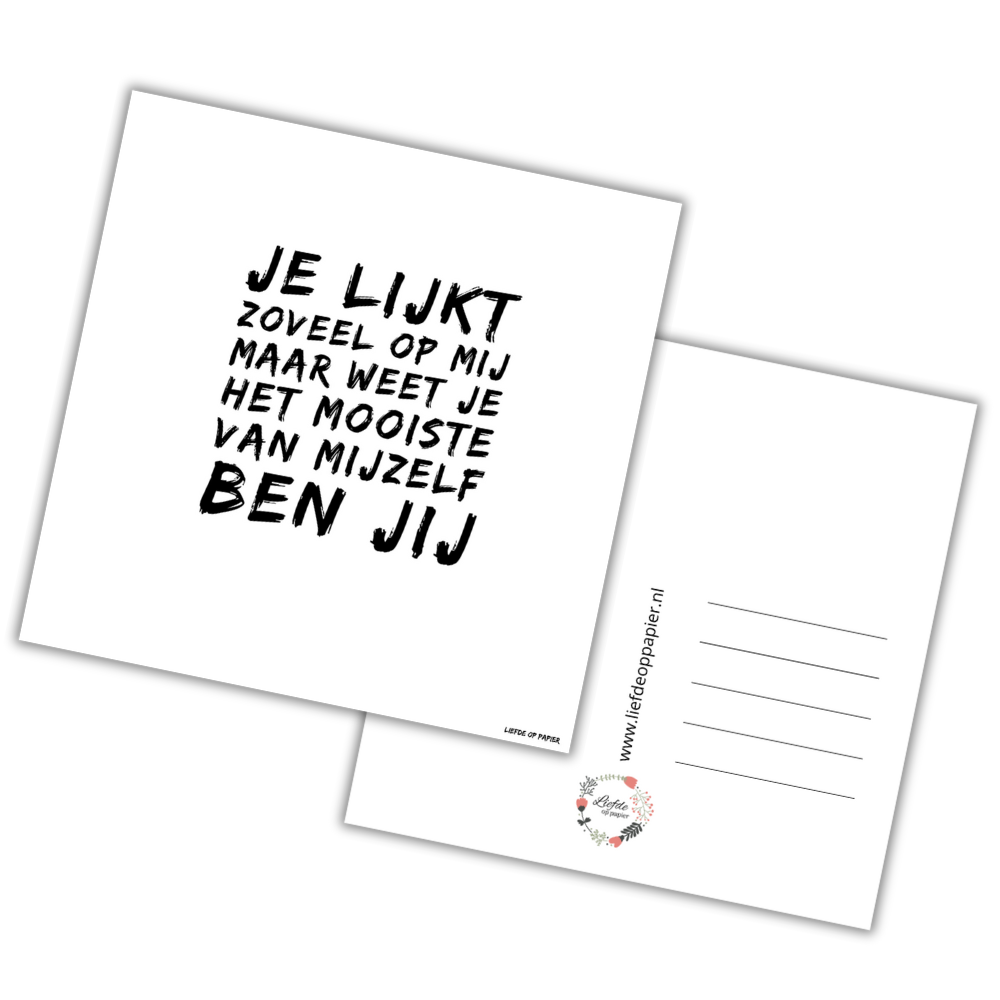 Kaart| Je lijkt zoveel op mij